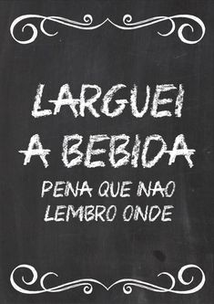 a chalkboard with the words largue e bebiaa written on it