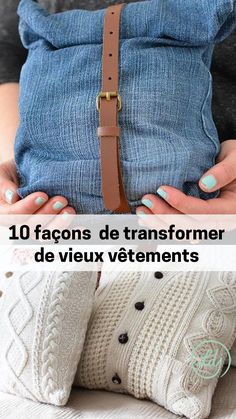 a woman with her hands on her hips and the words 10 facons de transformer de vieveux vetrements