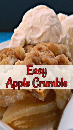 an easy apple crumble dessert with ice cream on top and the words easy apple crumble above it