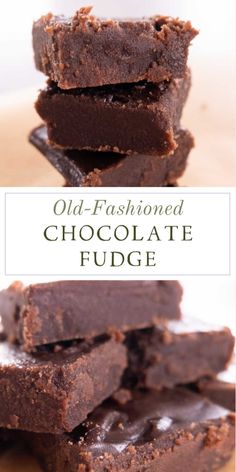 chocolate fudge is stacked on top of each other with the words, old - fashioned chocolate fudge