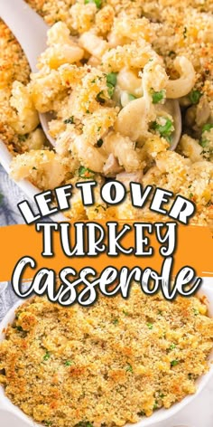 a casserole dish with text overlay that reads, leftover turkey casserole