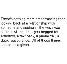 there's nothing more embracing than looking back at a relationship with someone and seeing all the ways you settled