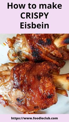 how to make crispy eisbeen on a plate with text overlay