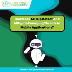 How Does AI Help Detect and Mitigate Emerging Threats In Mobile Applications? Tech Innovation, Mobile Apps, Mobile App