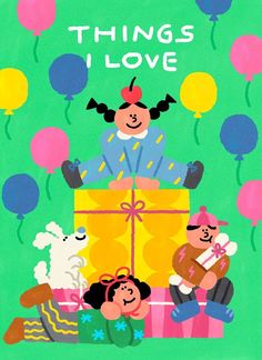 an image of a birthday card with balloons and clowns in the background that says, things i love