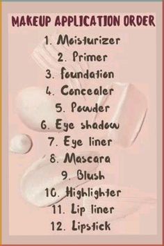 Makeup Steps For Beginners How To Apply, Makeup Applying Steps, Steps In Applying Makeup, Order Of How To Apply Makeup, What Steps To Apply Makeup, Simple Makeup Application Order, Steps Of Applying Makeup, How To Apply Makeup In Order, How To Apply Make Up Step By Step Faces