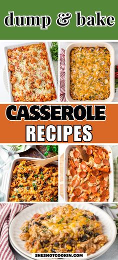 casserole recipe collage with the title dump & bake casserole recipes