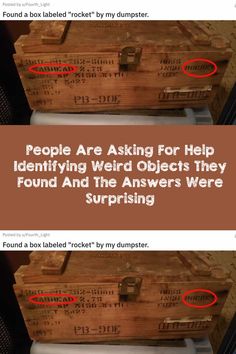 two wooden boxes with words on them that say people are asking for help identifying weird objects they found and the answers were surprising