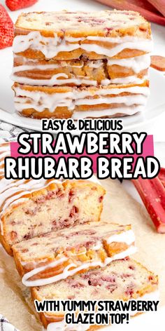 strawberry rhubarb bread with yummy strawberries glaze on top