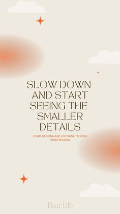 a book cover with the title slow down and start seeing the smaller details on it