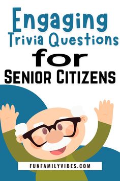 an older man with glasses and beards, text engaging trivia questions for senior citizens