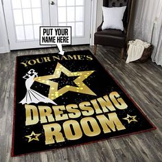 a room with a rug that says, put your name here and dressing room