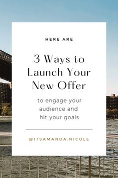 a sign that says 3 ways to launch your new offer