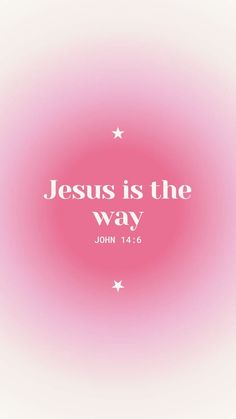 a pink background with the words jesus is the way