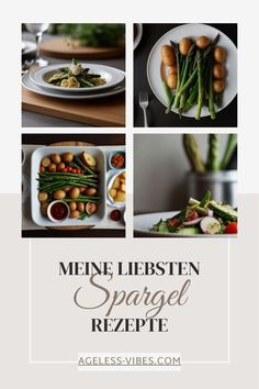 a collage of photos with different types of food on them and the words meine liefsten spargel rezepte