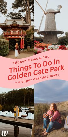 a collage of photos with the text hidden gems and top things to do in golden gate park