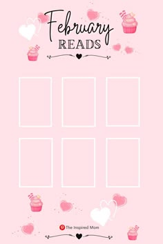 a pink poster with hearts and cupcakes on it that says, february reads