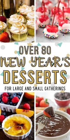 over 80 new year's desserts for large and small gatherings