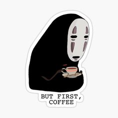 a sticker with the words, but first coffee and a person holding a cup