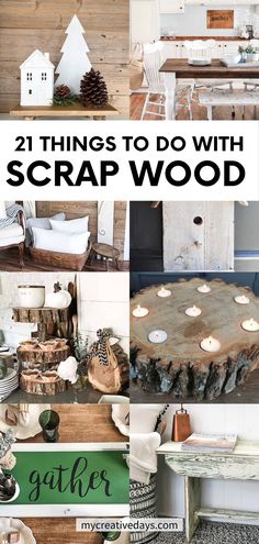 several different pictures with the words 25 things to do with scrap wood on them and in front