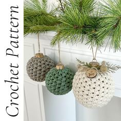 three crocheted ornaments hanging from a pine tree branch with the words, christmas pattern written on them