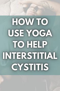 yoga for interstitial cystitis Oxalate Dumping Symptoms, Exercises For Bladder Control, Sitz Bath For Cysts, Yoga For Bladder Control, Intercystial Bladder, Pelvic Floor Exercises To Stop Bladder Leakage, Painful Bladder Syndrome, Boho Beautiful Yoga, Pcod Problem Solution Yoga