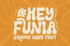 an orange background with white lettering that says hey funa grown way font on it