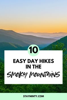 the mountains with text overlay that reads 10 easy day hikes in the smoky mountains