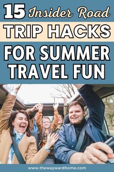 a group of people in the back of a car with text overlay reading 15 insider road trip hacks for summer travel fun