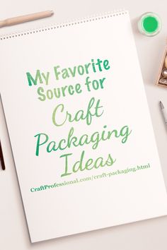 a notepad with the words, my favorite source for craft packaging ideas on it