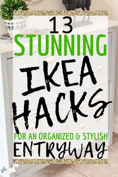 an organized and stylish bathroom with text overlay that reads 13 stunning ikea hacks for an organized and stylish bathroom