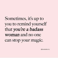 No one can stop your magic ✨ Hype Girl Quotes, Positive Self Affirmations, Happy Words, Badass Women, When I Grow Up, Ig Stories, Uplifting Quotes, Life Facts, College Life