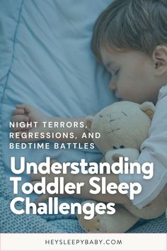 a little boy sleeping with his teddy bear in bed and text overlay reads, night terrors and bedtime battles understand toddler sleep challenges