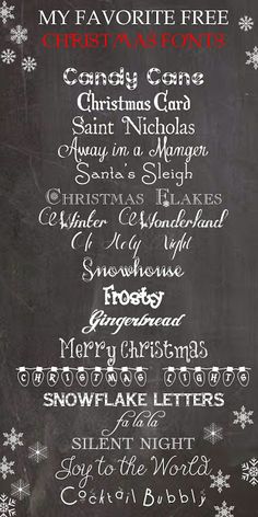 a blackboard with white writing on it and snowflakes around the edges that says, my favorite free christmas font