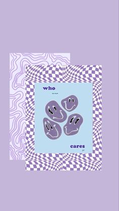 a purple and white checkered pattern with the words who cares