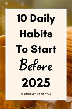 Here are 10 good habits worth starting before 2025 so that you can enter the new year with some simple habits and routines in place | habits to start before 2025, good habits to start before new year, things to do before new year, things to do before 2025, good habits To Do Before New Year, New Year Things, Good Habits To Start, Before New Year, Habits To Start, Organizing Time Management, Simple Habits, Life Changing Habits, Reading Goals