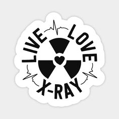 a sticker with the words live love x - ray in black and white on it