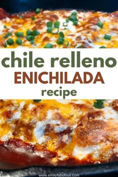 a cheesy enchilada is shown with the words chile relleno enchilada recipe