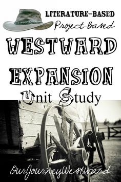 an old wagon with the words westward expansion unit study in black and white