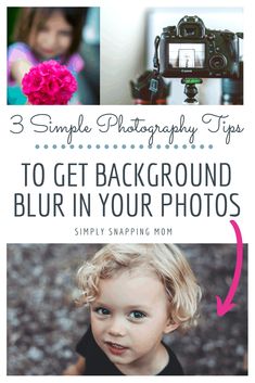 three images with the words 3 simple photography tips to get background blur in your photos