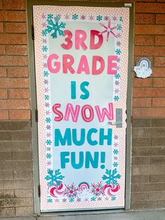 a door decorated with the words 3rd grade is snow much fun