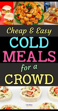 collage of images with text that reads cheap and easy cold meals for a crowd