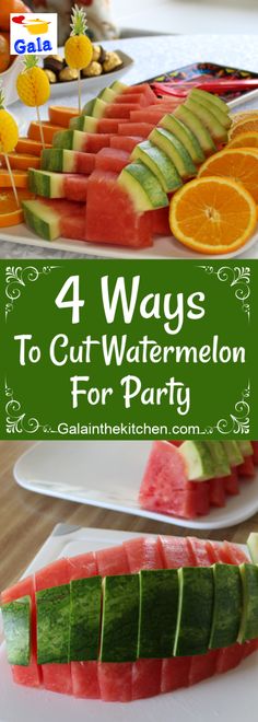 four ways to cut watermelon for party