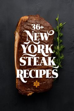 the new york steak recipe is shown on a black surface with herbs and spices around it