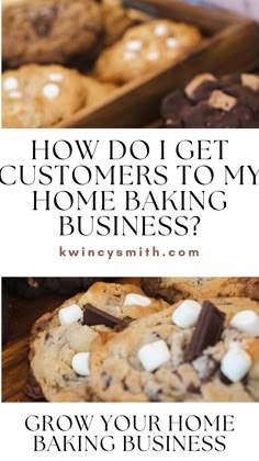 some cookies with marshmallows on them and the words how do i get customers to my home baking business?