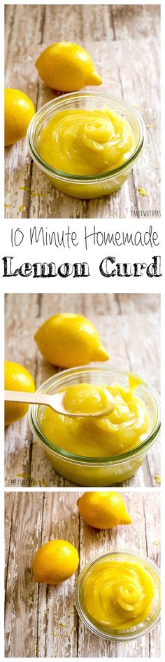 lemon curd in a glass bowl on top of a wooden table with the words 10 minute homemade lemon curd