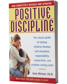 the front cover of positive discipling by jane nelson and ed d, with an image of two women hugging each other