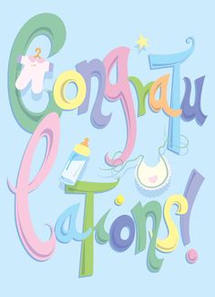 the word congratulations with baby items on it