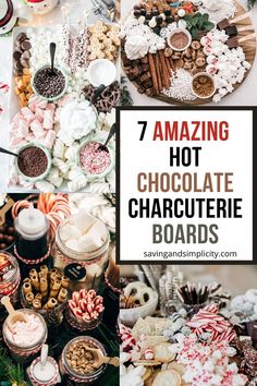 an assortment of chocolate and marshmallows with text overlay reading 7 amazing hot chocolate charcuterie boards