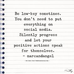 a notepad with the quote be low key sometimes you don't need to put everything on social media silently progress and let your positive actions speak for themselves